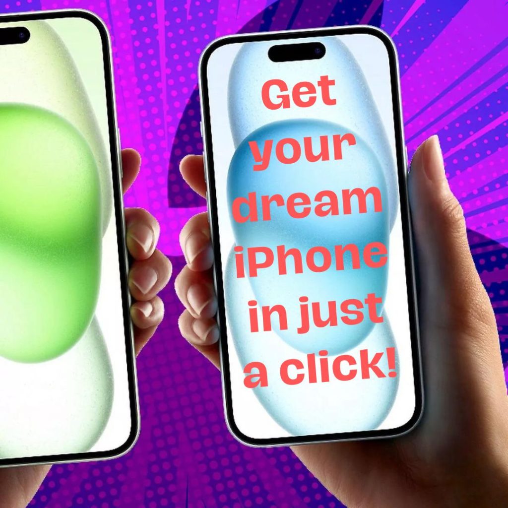 Get your dream iPhone in just a click